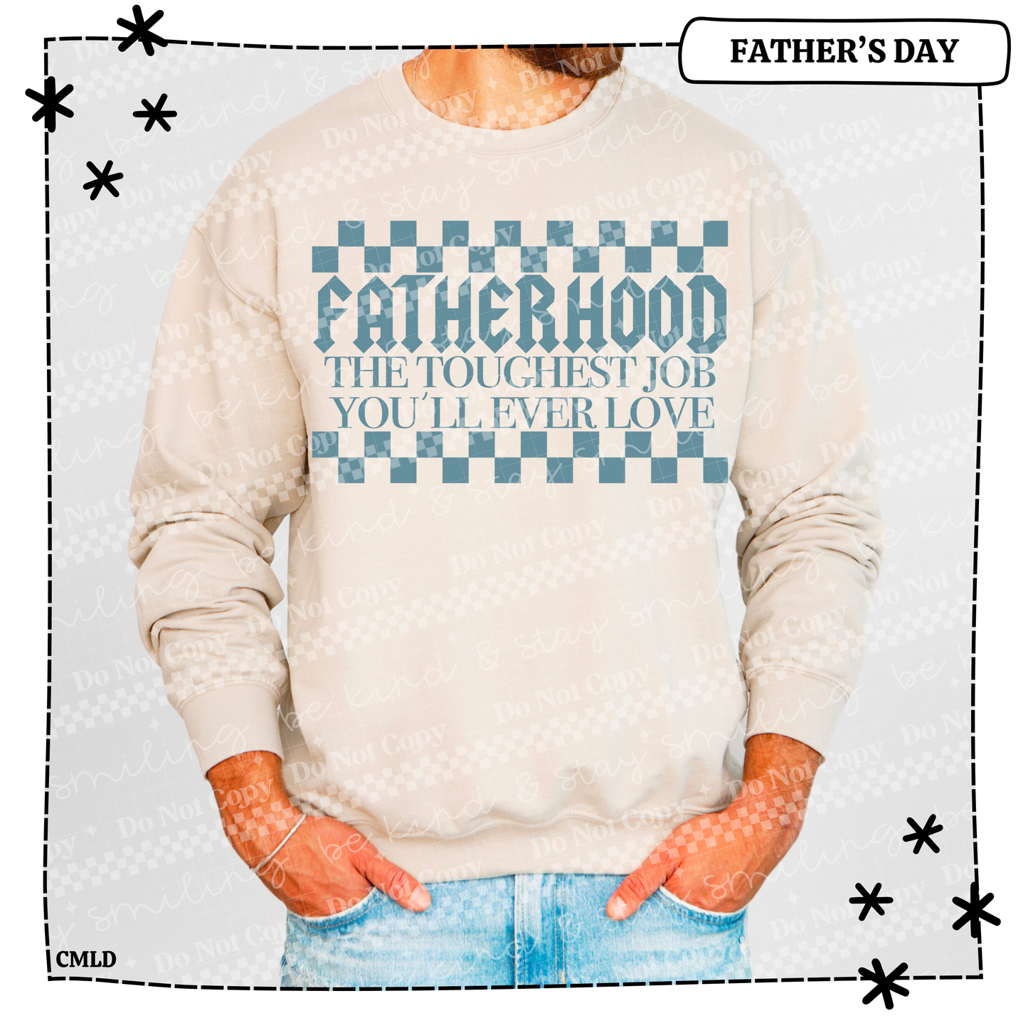 Fatherhood The toughest Job You_ll ever love