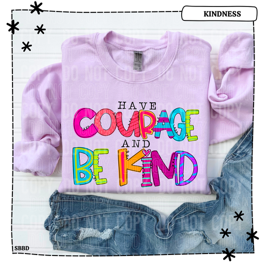 Have Courage and Be Kind