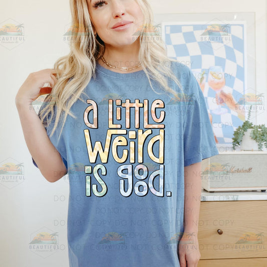 A Little Weird is Good