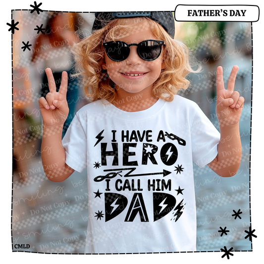 I have a hero, I call him dad