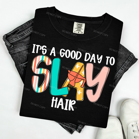 Is A Good Day To Slay Hair
