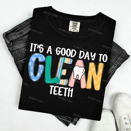 Its A Good Day To Clean Teeth