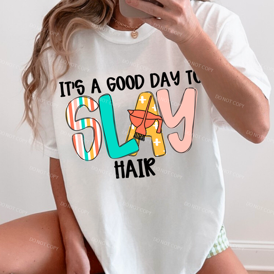 Its A Good Day To Slay Hair