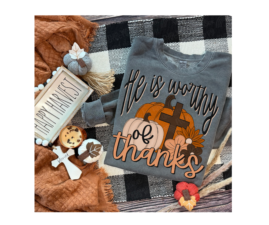 He Is Worthy Of Thanks